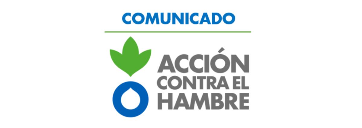 logo de Acción contra el Hambre junto a la palabra Comunicado